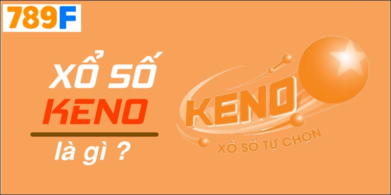 Xổ Số Keno Là Gì?